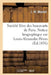 Société Libre Des Beaux-Arts de Paris. Notice Biographique Sur Louis-Alexandre Péron. Lue: À La Séance de la Société Libre Des Beaux-Arts, Le 4 Décemb by Moultat-L-M