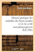 Manuel Pratique Des Maladies Des Fosses Nasales Et de la Cavité Naso-Pharingienne by Moure-E