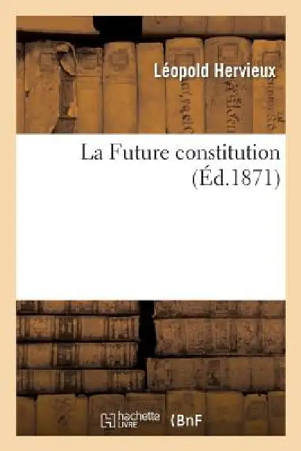 La Future Constitution by Hervieux-L