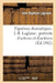 Figurines Dramatiques. J.-B. Laglaize: Portraits d'Acteurs Et d'Actrices: Roses Et Épines: de la Vie Théâtrale; Anecdotes Inédites by Jean-Baptiste Laglaize
