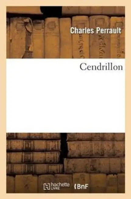 Cendrillon by Charles Perrault