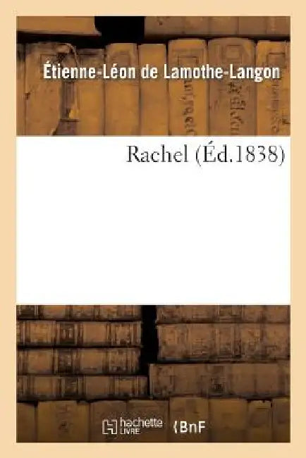 Rachel by Étienne-Léon de Lamothe-Langon