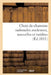 Choix de Chansons Nationales Anciennes, Nouvelles Et Inédites by Sans Auteur