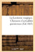 La Lanterne Magique. Chansons d'Actualités Parisiennes Par MM. Clairville, Albert Dick: , Alcibiade Fanfare, Alexandre Flan, Eugène Grangé, Ch. Grou, by Sans Auteur