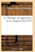 Le Mariage, Ses Agréemens, Et Ses Chagrins Tome 2 by DuBois de Chastenay-J
