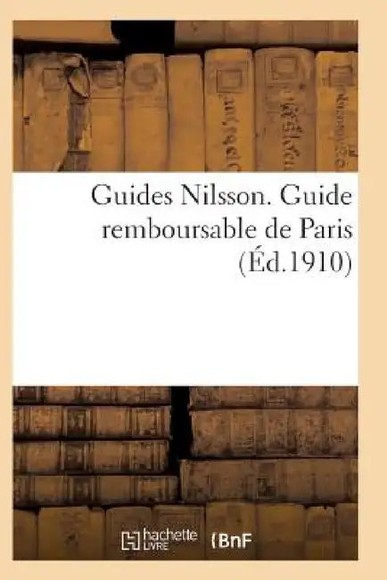 Guides Nilsson. Guide Remboursable de Paris by Sans Auteur