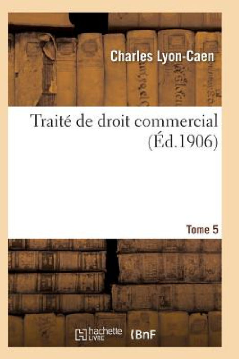 Traité de Droit Commercial T05 by Lyon-Caen-C