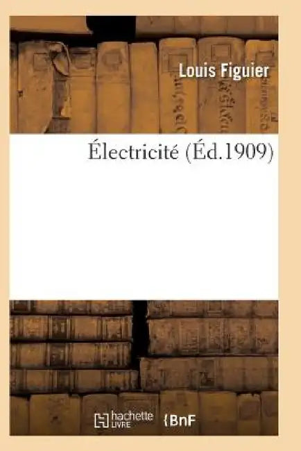 Électricité by Louis Figuier