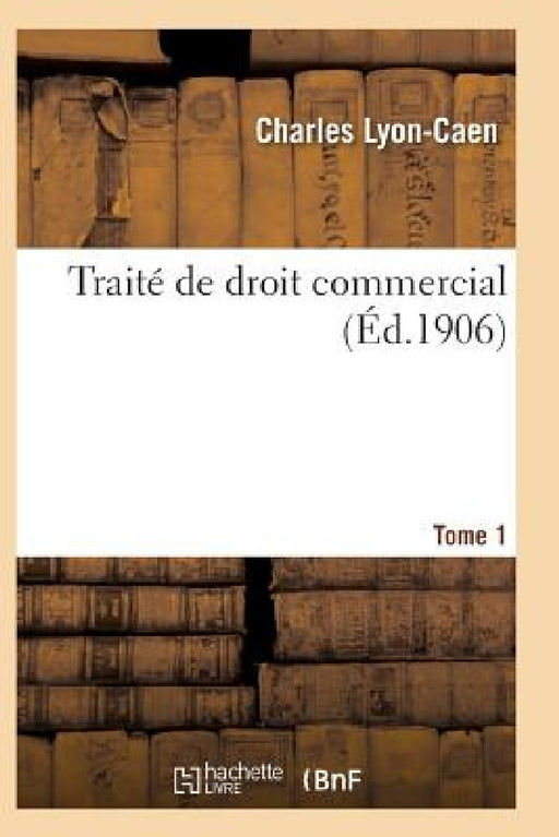 Traité de Droit Commercial T01 by Lyon-Caen-C