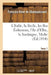 L'Italie, La Sicile, Les Îles Éoliennes, l'Île D Elbe, La Sardaigne, Malte Tome 1: Toscane: D'Après Les Inspirations, Les Recherches Et Les Travaux de by François-René de Chateaubriand