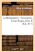 La Renaissance: Savonarole, Cesar Borgia, Jules II, Leon X, Michel-Ange by Arthur de Gobineau