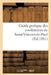 Guide Pratique Des Conférences de Saint-Vincent-De-Paul by Sans Auteur