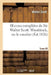 Oeuvres Complètes de Sir Walter Scott. Tome 69 Woodstock, Ou Le Cavalier. T2 by Walter Scott