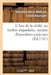 L'Ami de la Vérité, Ou Lettres Impartiales, Semées d'Anecdotes Curieuses: , Sur Toutes Les Piéces de Théâtre de M. de Voltaire by Sébastien-Marie-Mathuri Gazon-Dourxigné
