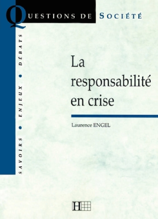 La responsabilité en crise by Laurence Engel