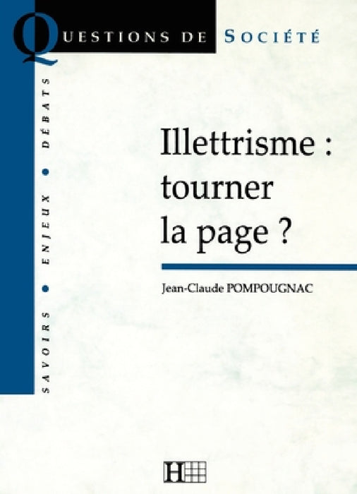 Illettrisme: tourner la page ? by Jean-Claude Pompougnac