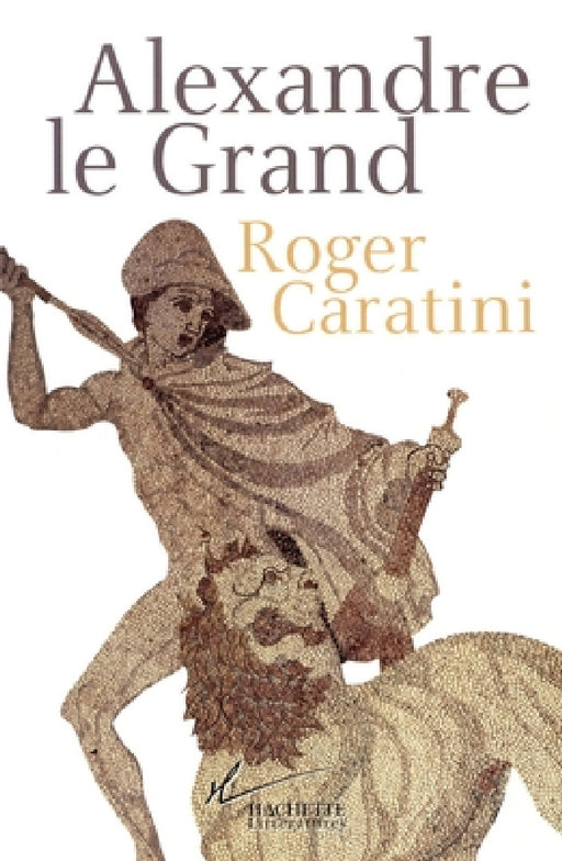 Alexandre le Grand by Caratini-R
