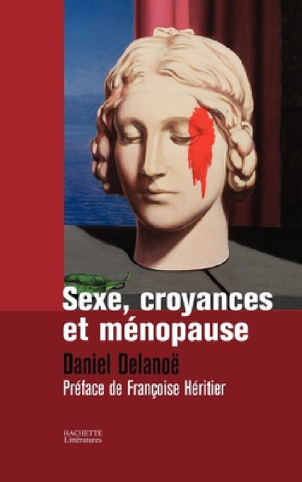 Sexe, Croyances Et Maenopause by Daniel Delanoë