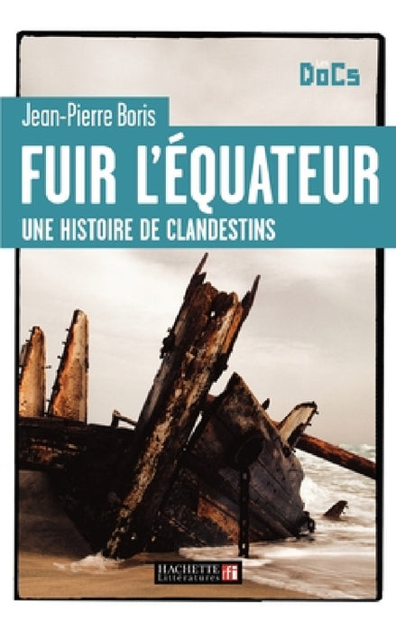 Fuir l'Equateur by Jean-Pierre Boris