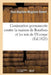 Conjuration Permanente Contre La Maison de Bourbon Et Les Rois de l'Europe, Depuis Le Ministre: Necker Jusqu'au Ministre de Cazes, Et Depuis l'Abbé Gr by Jean-Baptiste-Magloire Robert