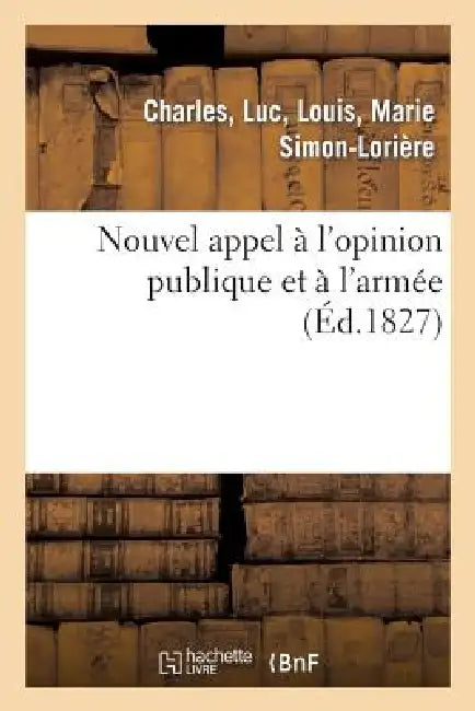Nouvel Appel À l'Opinion Publique Et À l'Armée by Simon-Lorière