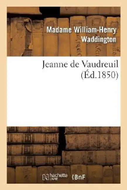 Jeanne de Vaudreuil by Mme William-Henry Waddington