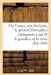 a la France, Aux Électeurs, Le Général Donnadieu Expliquant CE Qui Fit La Grandeur Et La Ruine: Des Nations by Donnadieu