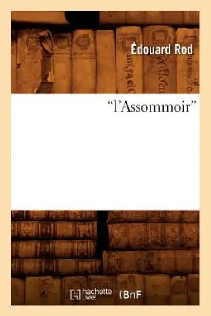 A Propos de l'Assommoir (1879) by Édouard Rod