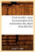 Cent Recettes: Pour La Conservation Et La Restauration Des Objets d'Art (Éd.19e) by Sans Auteur