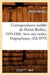 Correspondance Inédite de Hector Berlioz, 1819-1868. Avec Une Notice Biographique, (Éd.1879) by Hector Berlioz