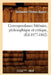 Correspondance Littéraire, Philosophique Et Critique, (Éd.1877-1882) by Guillaume-Thomas Raynal