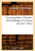 Correspondance Littéraire, Philosophique Et Critique, (Éd.1877-1882) by Guillaume-Thomas Raynal