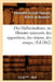 Des Hallucinations, Ou Histoire Raisonnée Des Apparitions, Des Visions, Des Songes, (Éd.1862) by Alexandre-Jacques-F Brierre de Boismont