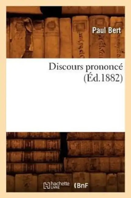 Discours Prononcé (Éd.1882) by Sans Auteur
