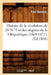 Histoire de la Révolution de 1870-71 Et Des Origines de la 3 République (1869-1871), (Éd.1888) by Paul Bondois
