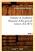 Histoire de l'Industrie Française Et Des Gens de Métiers. Tome 2 (Éd.1872) by Amans-Alexis Monteil