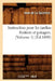 Instruction Pour Les Jardins Fruitiers Et Potagers. [Volume 1] (Éd.1690) by Jean de la Quintinie