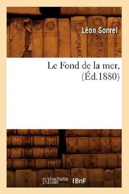 Le Fond de la Mer, (Éd.1880) by Léon Sonrel
