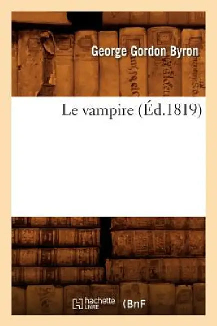 Le Vampire (Éd.1819) by Lord George Gordon Byron