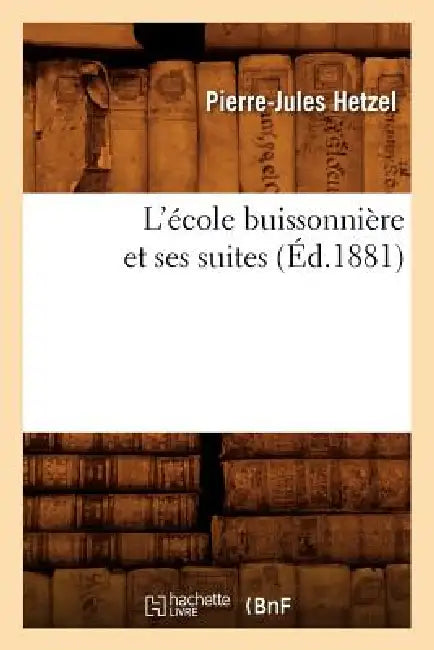 L'École Buissonnière Et Ses Suites (Éd.1881) by Pierre-Jules Hetzel