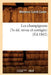 Les Champignons (3e Éd. Revue Et Corrigée) (Éd.1882) by Mordecai Cubitt Cooke