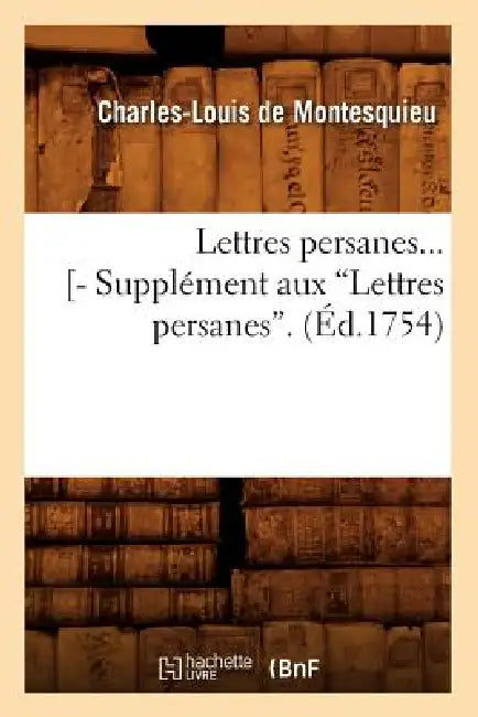 Lettres Persanes. Tome 1 (Éd.1754) by Montesquieu