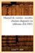 Manuel de Cuisine: Recettes Choisies Disposées En Tableaux (Éd.1881) by Sans Auteur