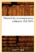 Manuel Des Reconnaissances Militaires (Éd.1845) by Sans Auteur