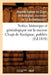 Notice Historique Et Généalogique Sur La Maison Chapt de Rastignac, Publiée (Éd.1858) by de Chapt de Rastignac (Duchesse de la Ro