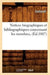 Notices Biographiques Et Bibliographiques Concernant Les Membres, (Éd.1887) by Collectif