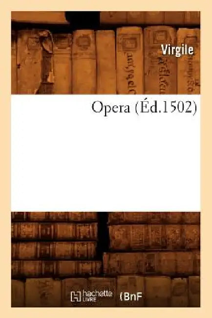 Opera (Éd.1502) by Virgile