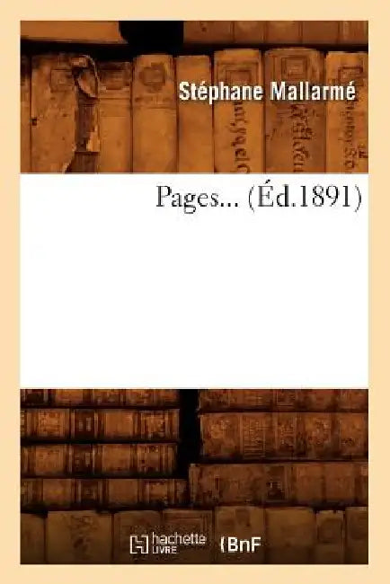 Pages (Éd.1891) by Stéphane Mallarmé