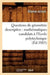 Questions de Géométrie Descriptive: Mathématiques Candidats À l'Ecole Polytechnique (Éd.1883) by Étienne Jurisch