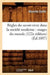 Règles Du Savoir-Vivre Dans La Société Moderne: Usages Du Monde (122e Édition) (Éd.1897) by Baronne Staffe